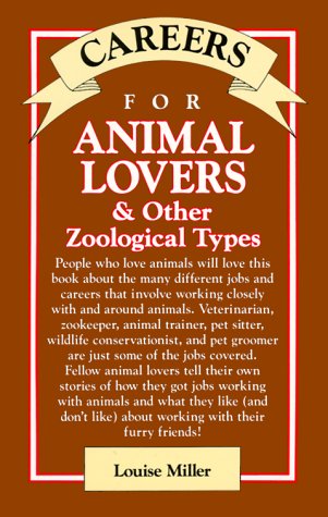 Imagen de archivo de Careers for Animal Lovers: And Other Zoological Types (Vgm Careers for You Series) a la venta por Wonder Book