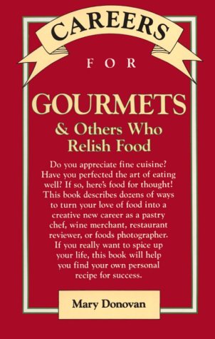 Beispielbild fr Careers for Gourmets & Others Who Relish Food zum Verkauf von Wonder Book