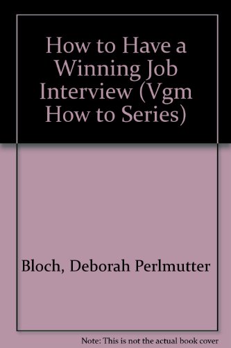 Stock image for How to Have a Winning Job Interview (VGM HOW TO SERIES) for sale by Half Price Books Inc.