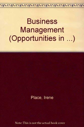 Opportunities in Business Management Careers (Vgm Opportunities Series) (9780844281605) by [???]