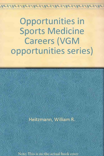 Stock image for Opportunities in Sports Medicine Careers (Opportunities Inseries) for sale by The Book Cellar, LLC