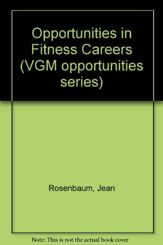 Opportunities in Fitness Careers (Vgm Career Horizons Series) (9780844281865) by [???]