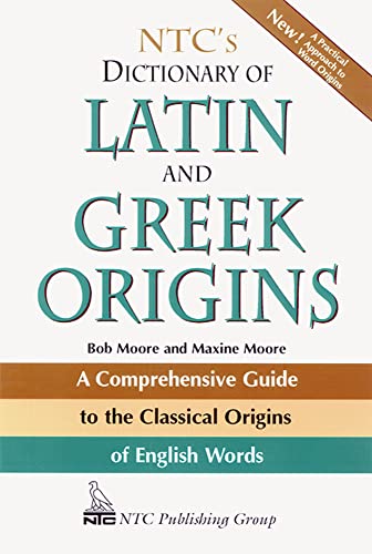 Stock image for NTC's Dictionary of Latin and Greek Origins for sale by Better World Books: West