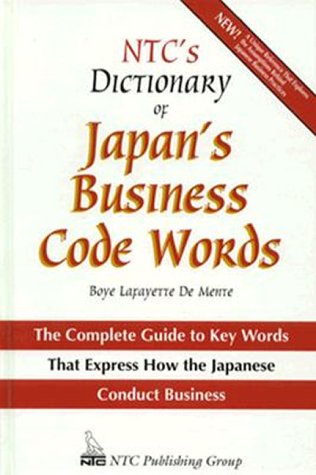 Ntc's Dictionary of Japan's Business Code Words (English and Japanese Edition) (9780844283449) by De Mente, Boye