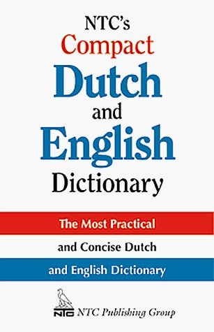 Ntc's Compact Dutch & English Dictionary: The Most Practical & Concise Dutch & English Dictionary (English and Dutch Edition) (9780844283517) by Ntc Publishing Group