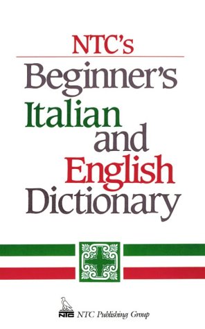 Ntc's Beginner's Italian and English Dictionary (Ntc Language Dictionaries) (9780844284439) by Dioguardi,Raffaele; Abate,Frank