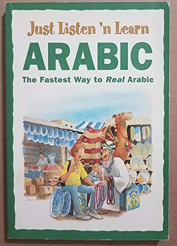 Imagen de archivo de Just Listen 'N Learn Arabic: The Fastest Way to Real Arabic (Arabic Edition) a la venta por GoldenWavesOfBooks