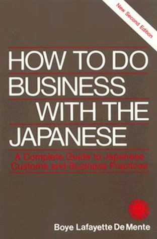 Beispielbild fr How to Do Business With the Japanese/a Complete Guide to Japanese Customs and Business Practices zum Verkauf von Wonder Book