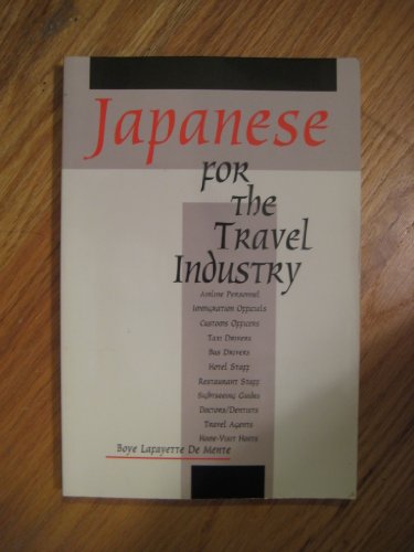 Stock image for Japanese for the Travel Industry (Language - Japanese for sale by The London Bookworm