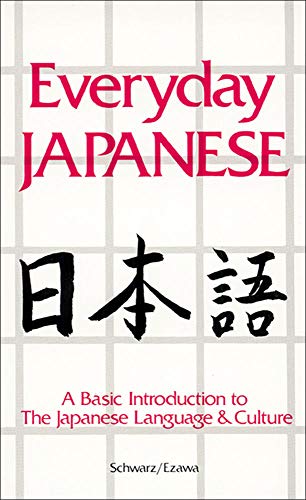 Beispielbild fr Everyday Japanese: A Basic Introduction to the Japanese Language and Culture zum Verkauf von SecondSale