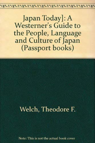 Imagen de archivo de Japan Today!: A Westerner's Guide to the People, Language, and Culture of Japan a la venta por HPB Inc.