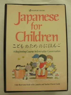 Beispielbild fr Japanese for Children: A Beginning Course in Everyday Conversation zum Verkauf von The Unskoolbookshop