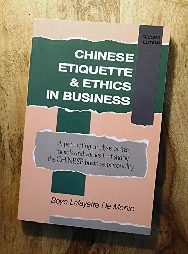 9780844285245: Chinese Etiquette & Ethics In Business: A penetrating analysis of the morals and values that shape the CHINESE business personality, second edition
