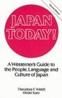 Imagen de archivo de Japan Today!: A Westerner's Guide to the People, Language and Culture of Japan a la venta por BookHolders