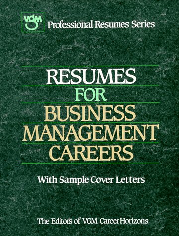 Stock image for Resumes for Business Management Careers (Vgm's Professional Resumes Series) for sale by Wonder Book