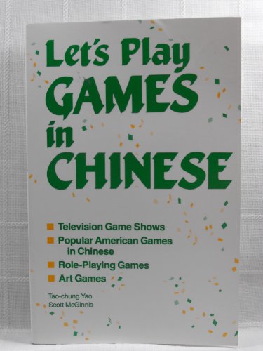 Let's Play Games in Chinese (English and Chinese Edition) (9780844285603) by Yao, Tao-Chung