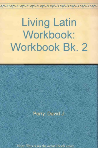 Living Latin Workbook Ii, Answer Key (9780844286105) by David J. Perry