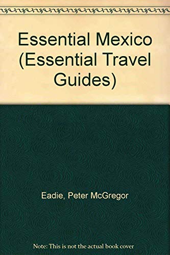 9780844289229: Essential Mexico (Essential Travel Guides) [Idioma Ingls]