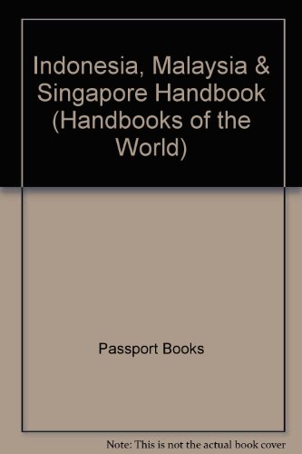 1995 Indonesia, Malaysia and Singapore Handbook (Handbooks of the World) (9780844289762) by [???]