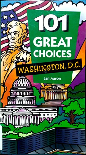 Imagen de archivo de 101 Great Choices: Washington, Dc a la venta por Wonder Book
