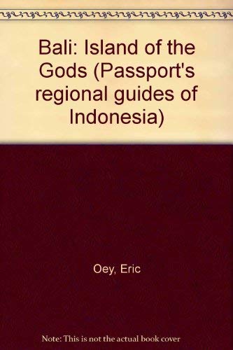 Beispielbild fr Bali: Island of the Gods (PASSPORT'S REGIONAL GUIDES OF INDONESIA) zum Verkauf von Wonder Book