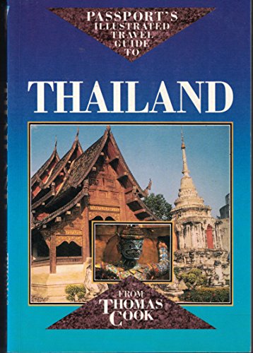 Passport's Illustrated Travel Guide to Thailand from Thomas Cook (Passport's Illustrated Travel G...