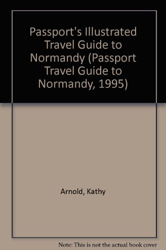 9780844290904: Passport's Illustrated Travel Guide to Normandy (Passport Travel Guide to Normandy, 1995) [Idioma Ingls]