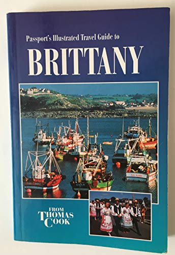 Beispielbild fr Passport's Illustrated Travel Guide to Brittany from Thomas Cook zum Verkauf von Wonder Book
