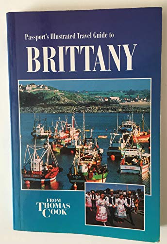 Passport's Illustrated Travel Guide to Brittany from Thomas Cook (9780844290997) by Morris, Elisabeth