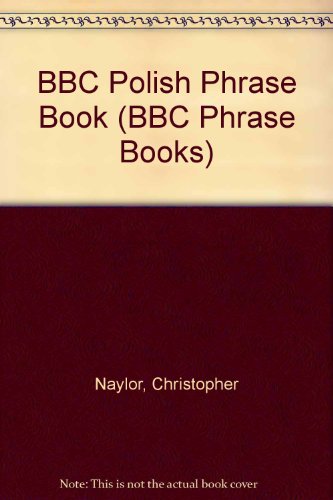 Beispielbild fr BBC Polish Phrase Book (BBC Phrase Books) zum Verkauf von Wonder Book