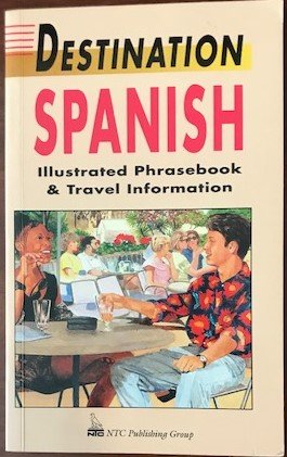 Imagen de archivo de Destination Spanish: Illustrated Phrasebook & Travel Information (Destination Guide) (Spanish Edition) a la venta por HPB-Emerald