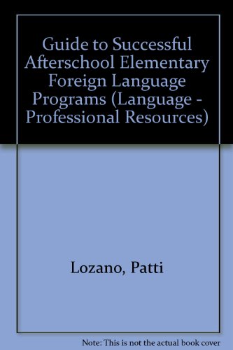 Beispielbild fr Guide to Successful After-School Elementary Foreign Language Programs (Language - Professional Resource) zum Verkauf von dsmbooks