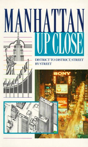 Stock image for Manhattan Up Close: District to District, Street by Street for sale by HPB-Diamond