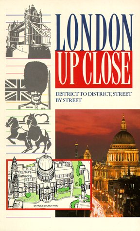 Stock image for London Up Close: District to District, Street by Street (Up Close Series) for sale by Wonder Book