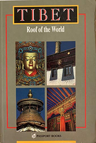 Imagen de archivo de Tibet: The Roof of the World (China Guides) a la venta por HPB-Diamond