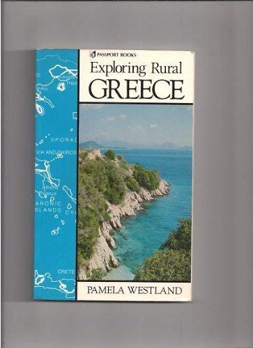 Exploring Rural Greece (Exploring Rural Europe Series) (9780844294650) by Westland, Pamela