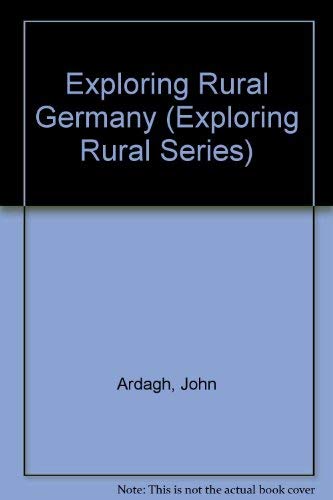Stock image for Exploring Rural Germany (Exploring Rural Series) for sale by Wonder Book