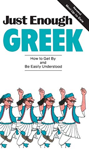 Stock image for Just Enough Greek (Just Enough Phrasebook Series) for sale by SecondSale