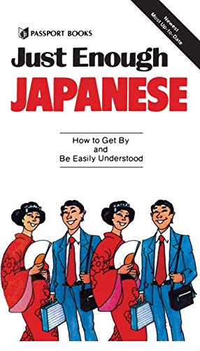 Beispielbild fr Just Enough Japanese (Just Enough Phrasebook Series) zum Verkauf von SecondSale