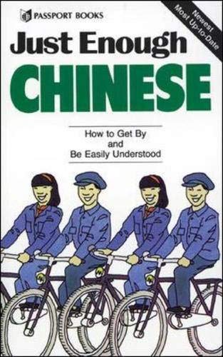 Stock image for Just Enough Chinese for sale by Better World Books