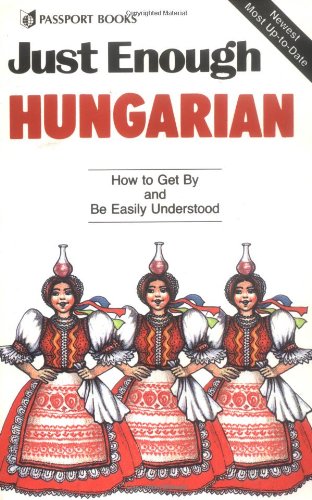 Stock image for Just Enough Hungarian for sale by ThriftBooks-Dallas
