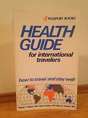 Beispielbild fr Passport's Health Guide for International Travelers/How to Travel and Stay Well zum Verkauf von Robinson Street Books, IOBA