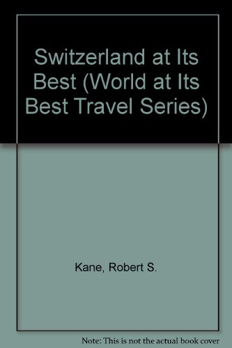 Stock image for Switzerland at Its Best (World at Its Best Travel Series) for sale by Wonder Book