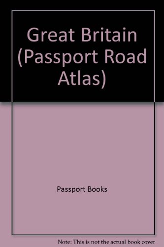Beispielbild fr Passport's Road Atlas : Great Britain zum Verkauf von Better World Books