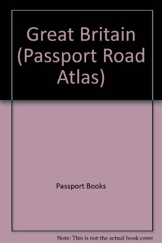 Stock image for Passport's Road Atlas : Great Britain for sale by Better World Books