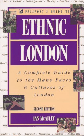 Beispielbild fr Passport's Guide to Ethnic London: A Complete Guide to the Many Faces and Cultures of London zum Verkauf von Wonder Book