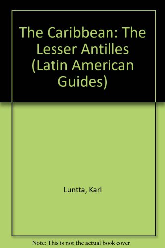 Stock image for Caribbean: The Lesser Antilles (Latin American Guides) for sale by Bluff Books