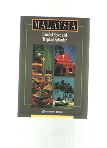 Malaysia: Land of Spice and Tropical Splendor (Asian Guides Series) (9780844296821) by Wendy Moore