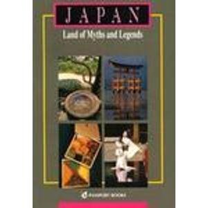 Stock image for Japan: Land of Myths and Legends (Asian Guides Series) for sale by Wonder Book