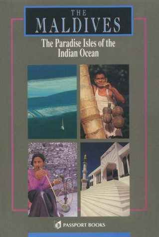 Imagen de archivo de Maldives: The Paradise Isles of the Indian Ocean a la venta por Table of Contents